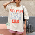 Pug Mom Pug Mom Club Pet Parent Tee Dog Mom Dog Mom Comfort Colors Dog Dog Lover Tee (1)
