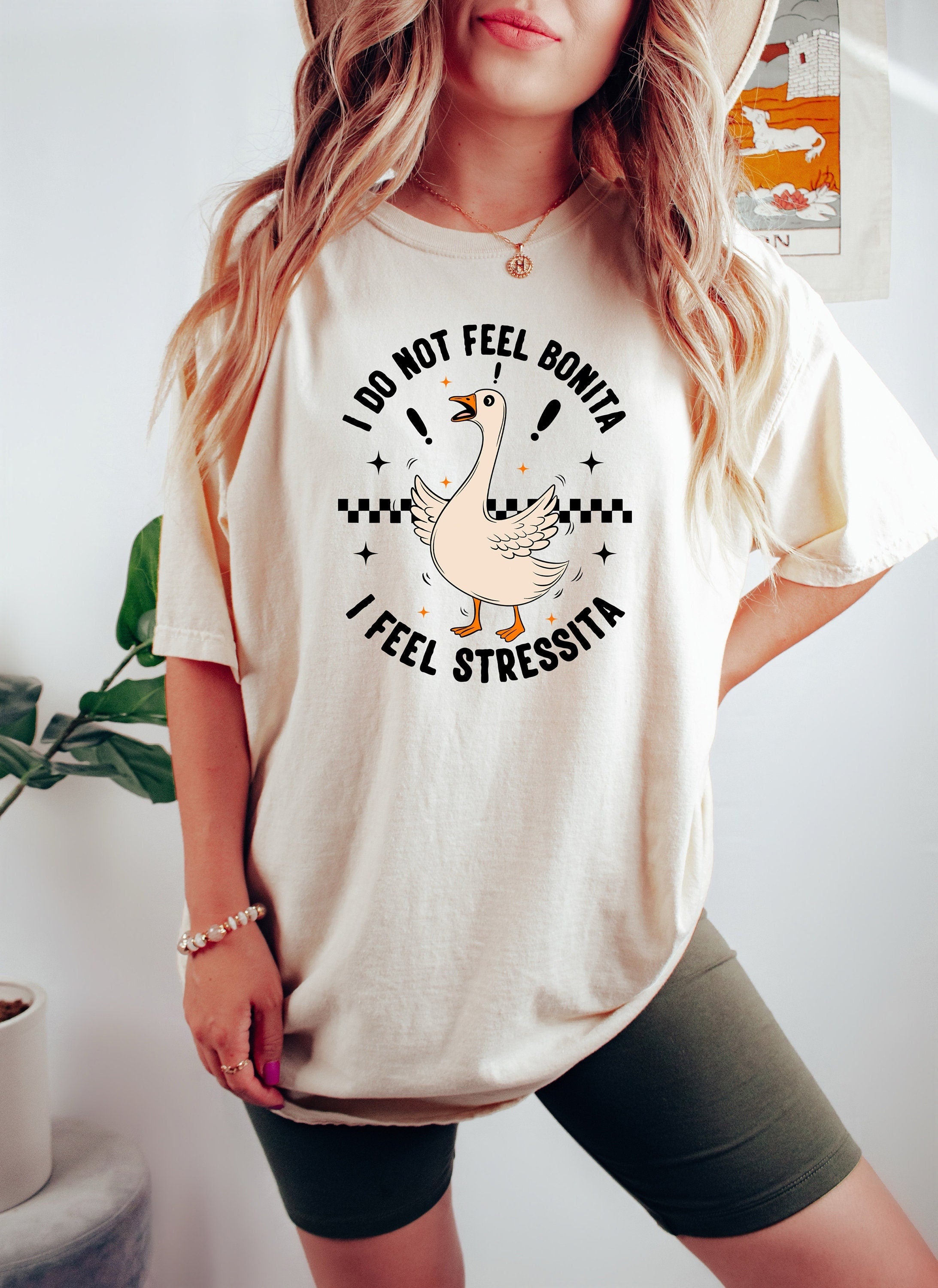 Feel Bonita Feel Stressita Latina Silly Goose Mexican American Spanish (1)