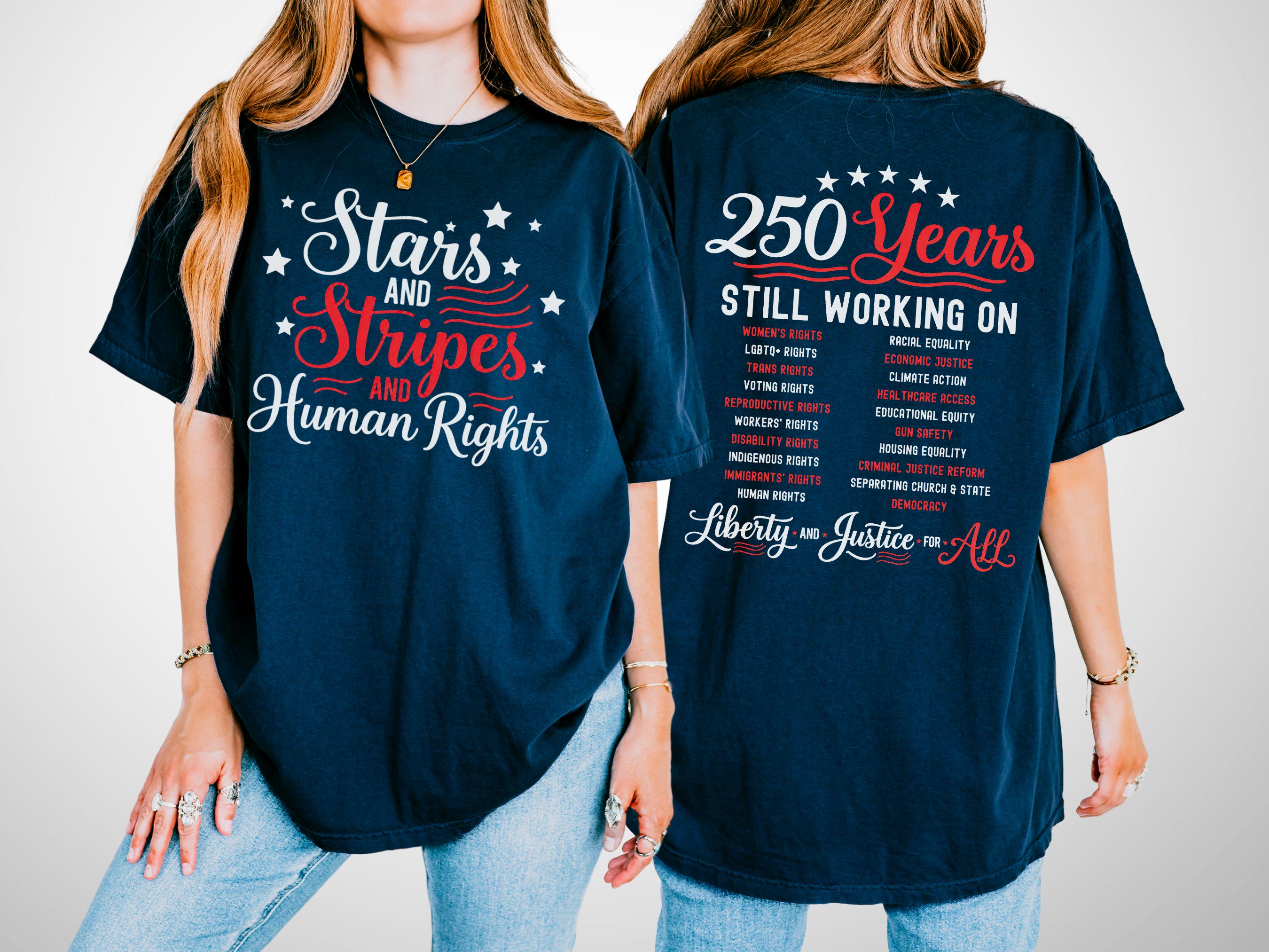 Stars Stripes Human Rights Comfort Colors Tee 250 Years America Still Working Social Justice (1)