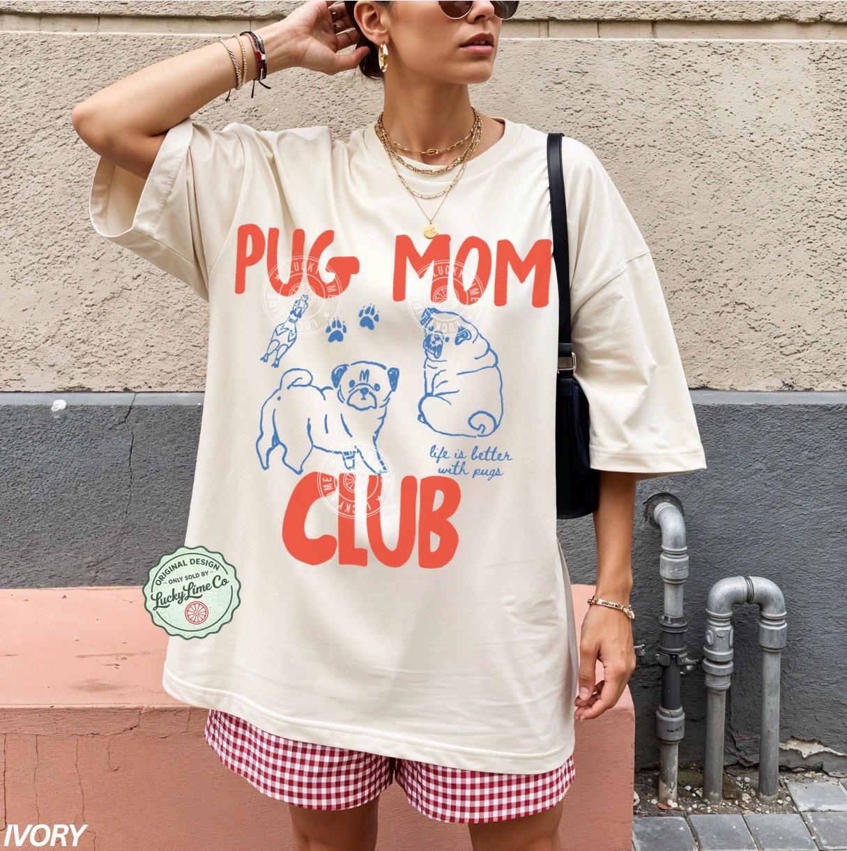 Pug Mom Pug Mom Club Pet Parent Tee Dog Mom Dog Mom Comfort Colors Dog Dog Lover Tee (2)