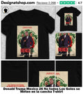 Donald Trump Mexico 26 No todos Los Goles se Meten en la cancha shirt