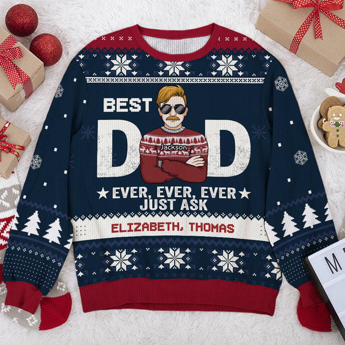 Best Dad Ever, Just Ask My Kids - Family Personalized Custom Ugly Sweatshirt - Unisex Wool Jumper - Christmas Gift For Dad, Grandpa, Husband
