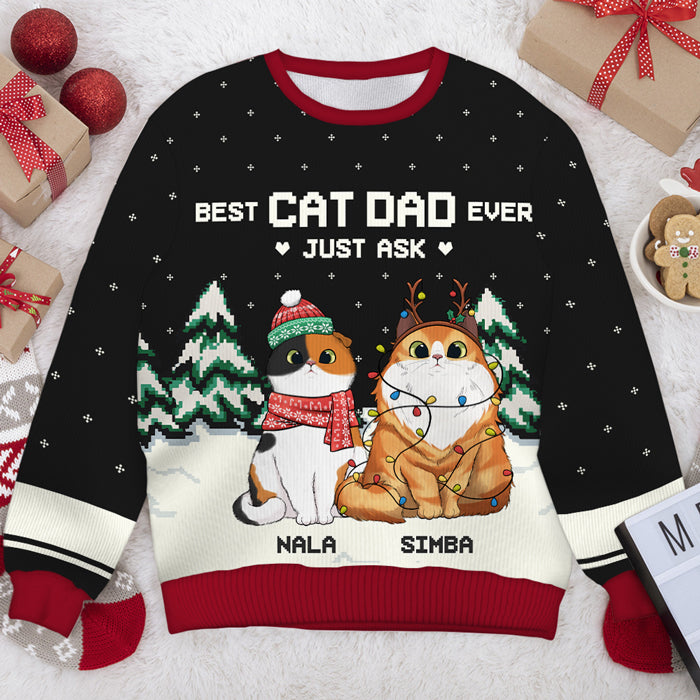 Best Cat Dad Ever Just Ask - Personalized Custom Unisex Ugly Christmas Sweatshirt, Wool Sweatshirt, All-Over-Print Sweatshirt - Gift For Cat Lovers, Dad