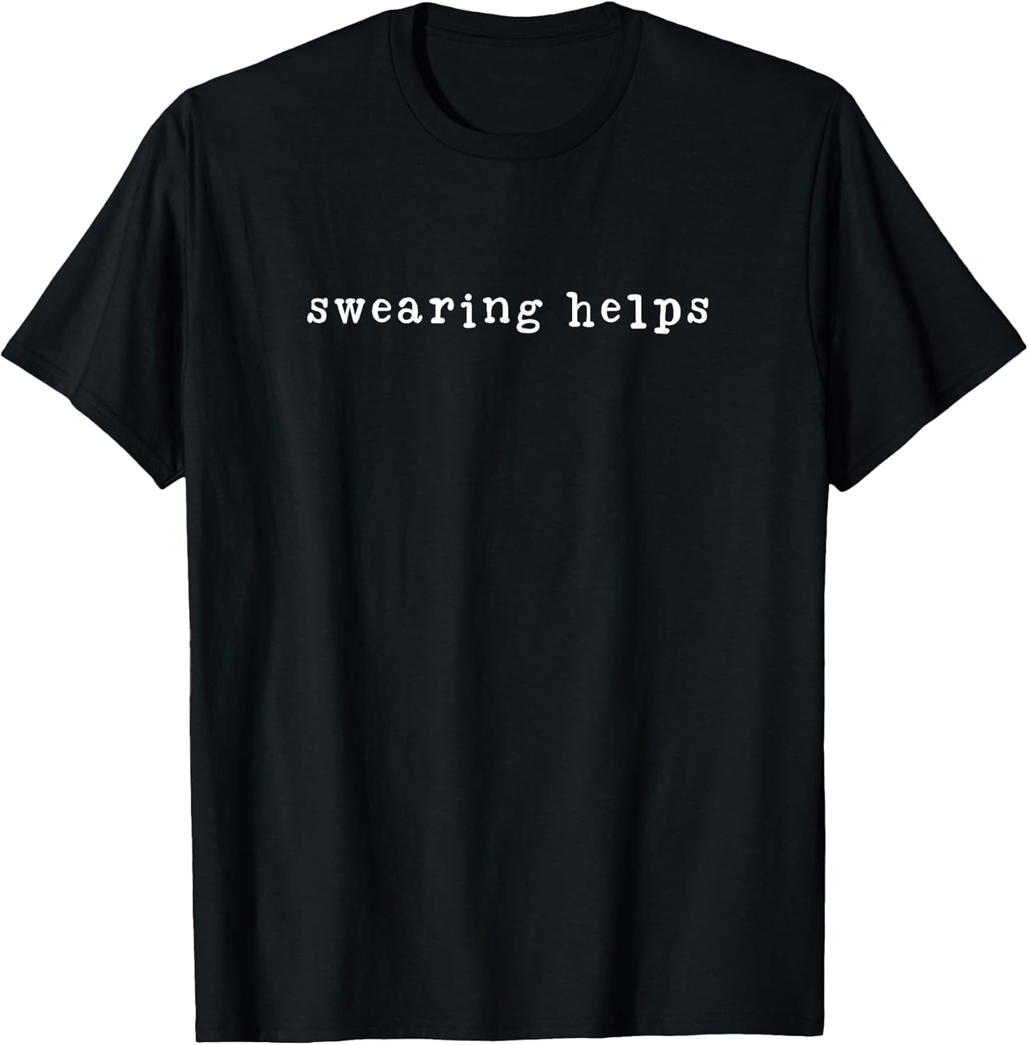 Swearing Helps Sarcastic Cussing Sarcasm T-Shirt