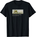 Toad Sat and Did Nothing Frog Sat with Him Retro Funny Meme T-Shirt