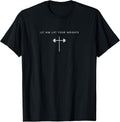 Let Him Lift Your Weights Cross - Minimalist Jesus Gym T-Shirt