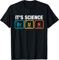 It's Science Bruh Periodic Table of Elements Meme Nerdy Bro T-Shirt