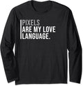 Pixel Art Designer Meme Quote Long Sleeve T-Shirt
