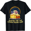 Justice for Lemon Pound Cake Funny Viral Meme T-Shirt