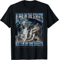 Alpha in The Streets Kitten Funny Werewolf Wolf Meme T-Shirt