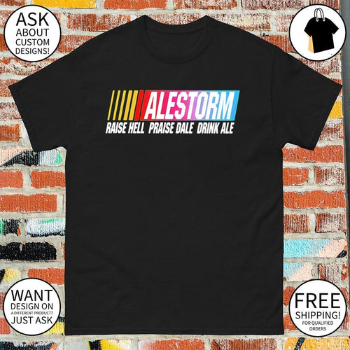 Alestorm Raise Hell Praise Dale Drink Ale Nascar shirt