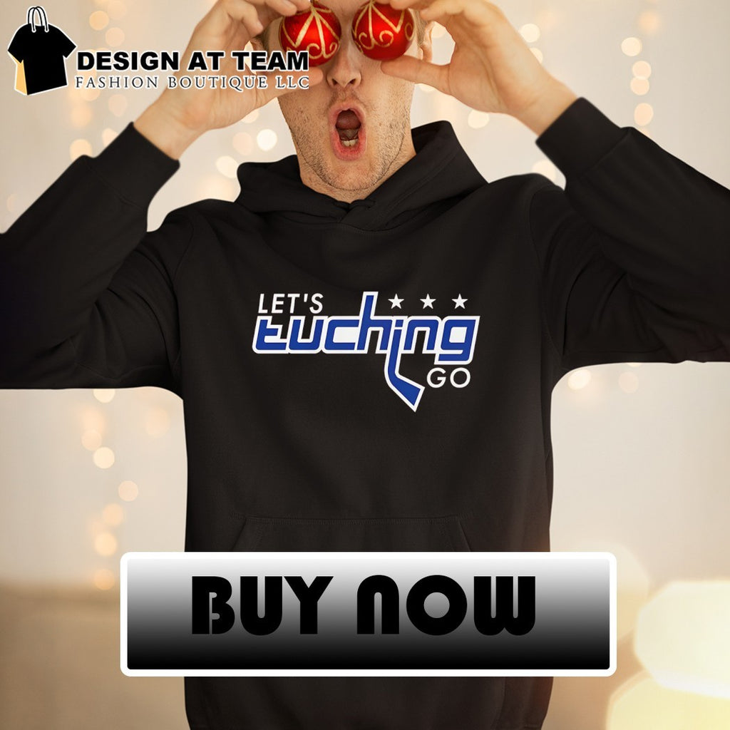 Alex Tuch Washington Capitals NHL Let’s Tuching Go Washington shirt