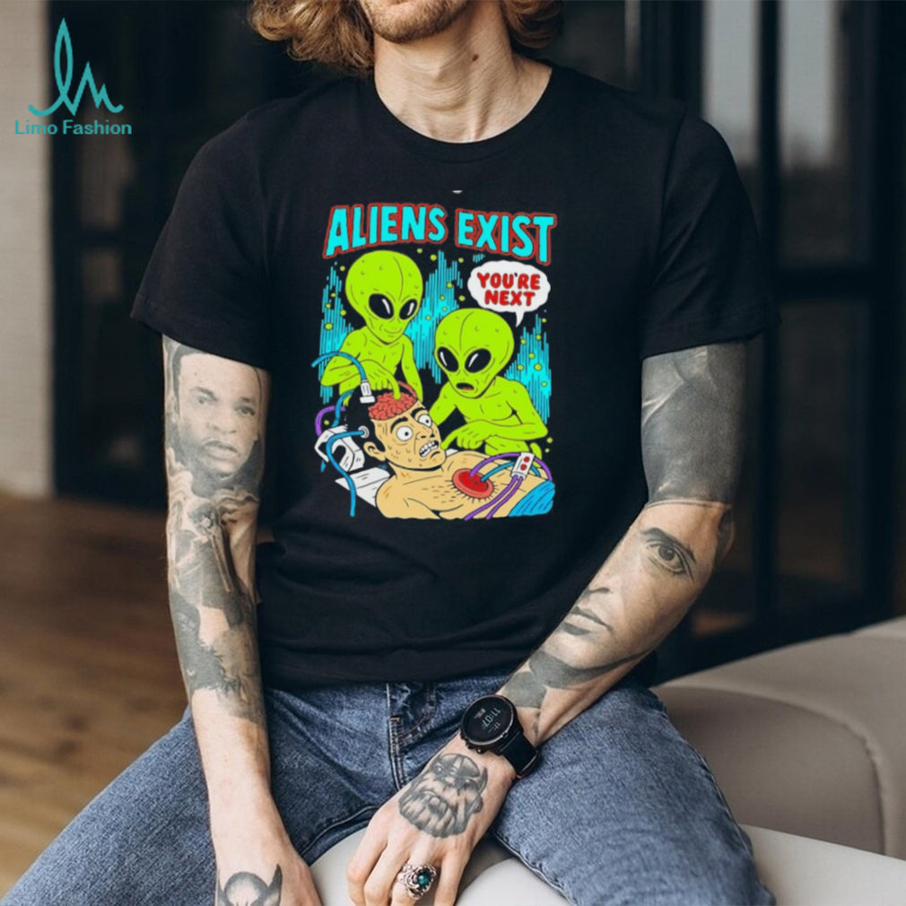 Aliens Exist You Are Next Teen Hearts shirt
