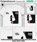Antifaschistische Aktion Ku Klux Klan New Mask Same Task shirt