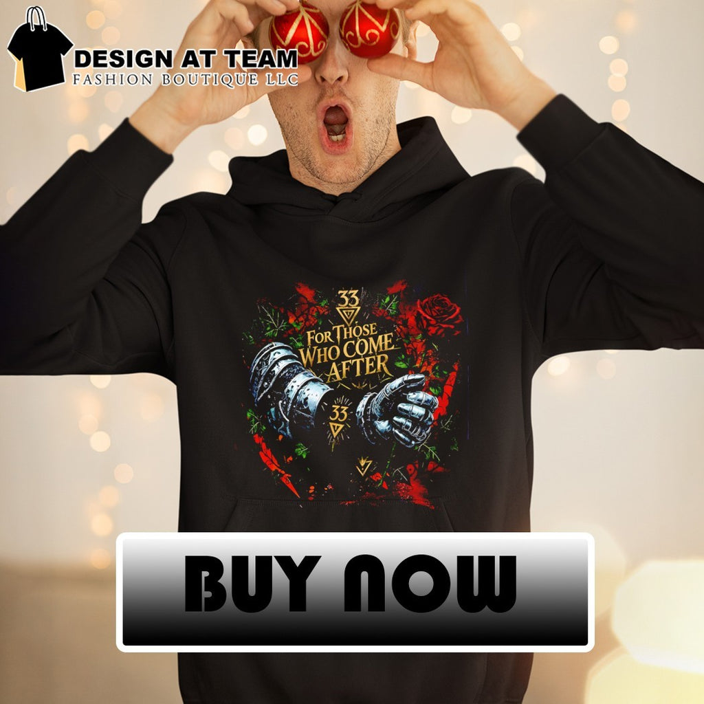 Armor Gauntlet Rose Symbol For Those Who Come After 33 shirt