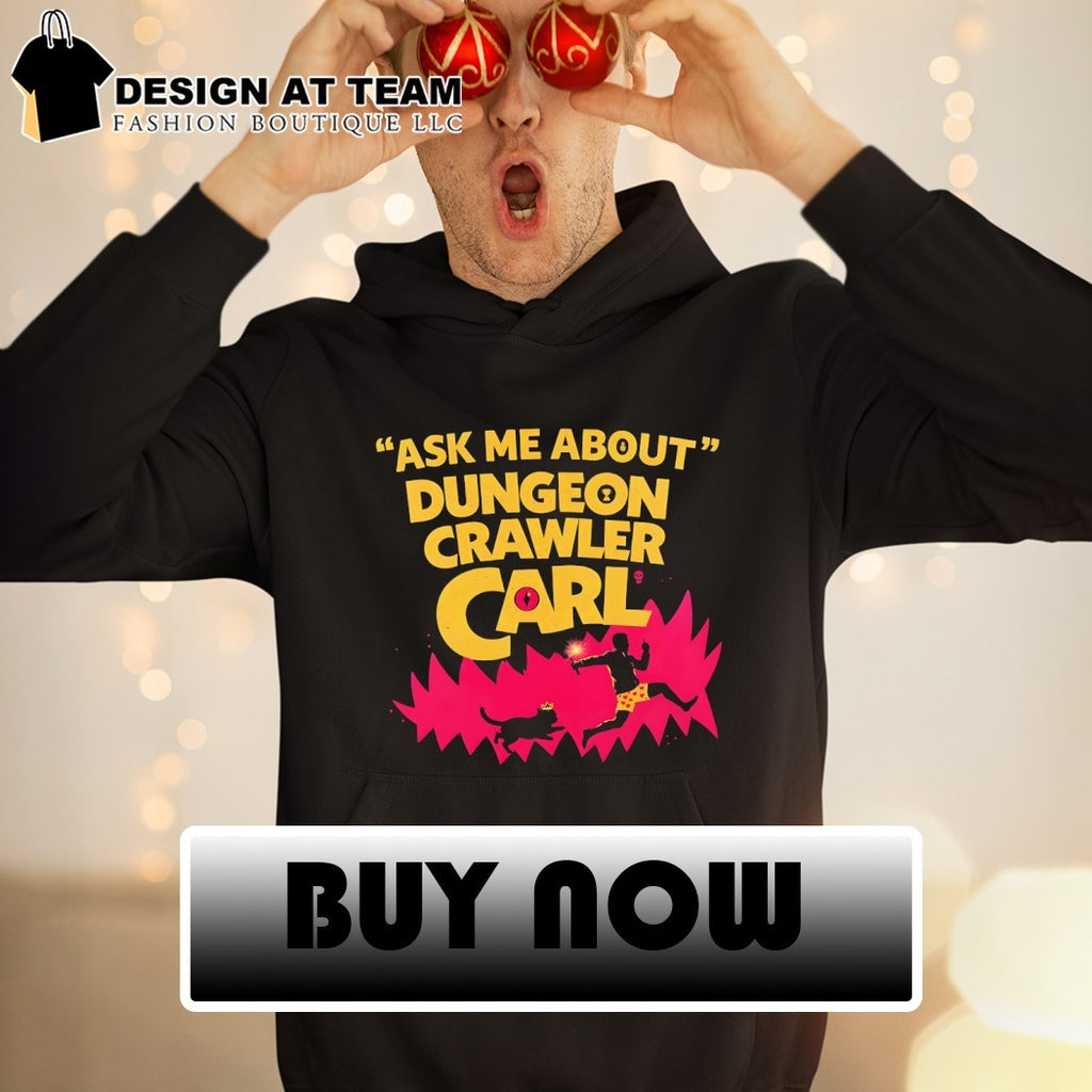 Ask Me About Dungeon Crawler Carl shirt