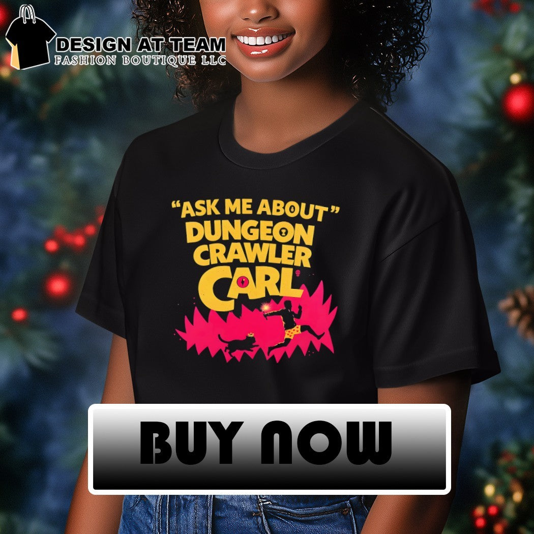 Ask Me About Dungeon Crawler Carl shirt