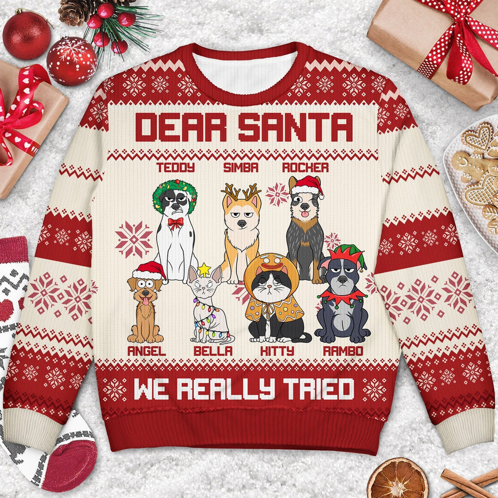 Dear Santa We Really Tried - Christmas Gift For Cat Lovers, Dog Lovers - Personalized Unisex Ugly Sweater