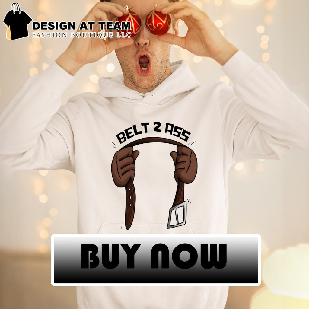Belt 2 Ass meme shirt