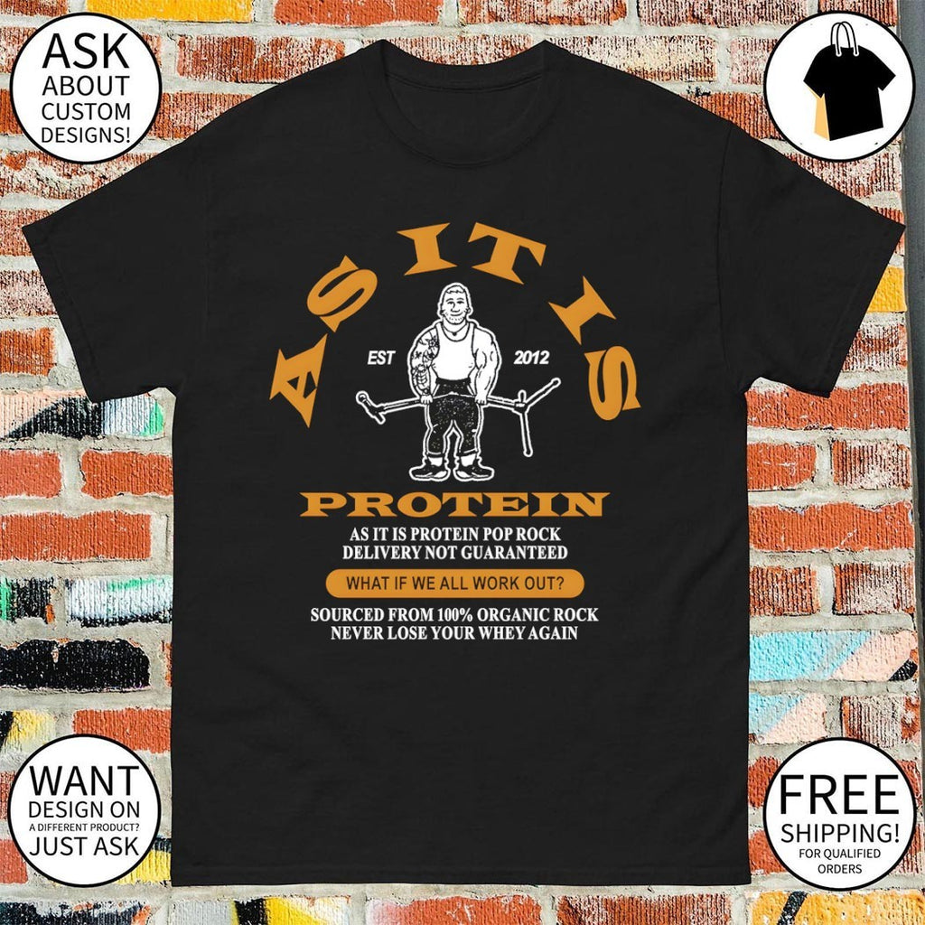Bodybuilder workout top as it is protein pop rock delivery not guaranteed shirt