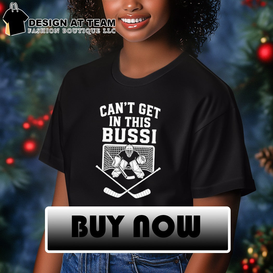Brandon Bussi Carolina Hurricanes Can’t get in this Bussi Stanley Cup 2026 shirt