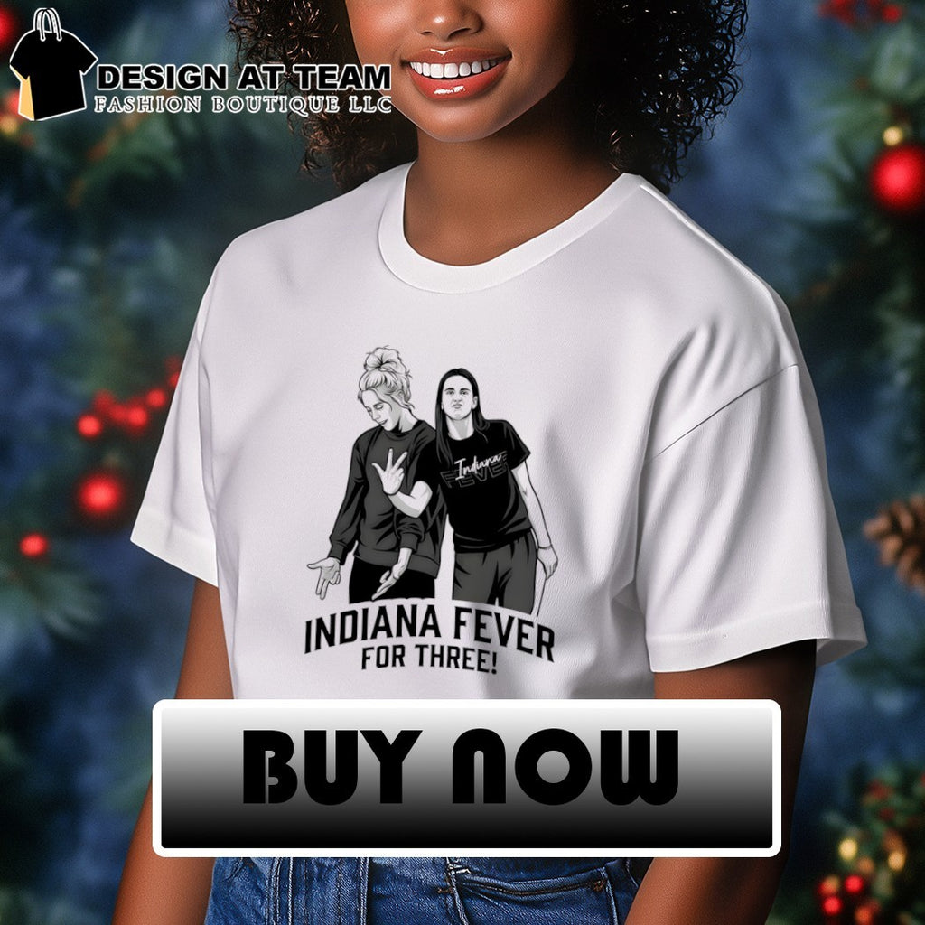 Caitlin Clark Sophie Cunningham Indiana Fever Basketball For Three shirt