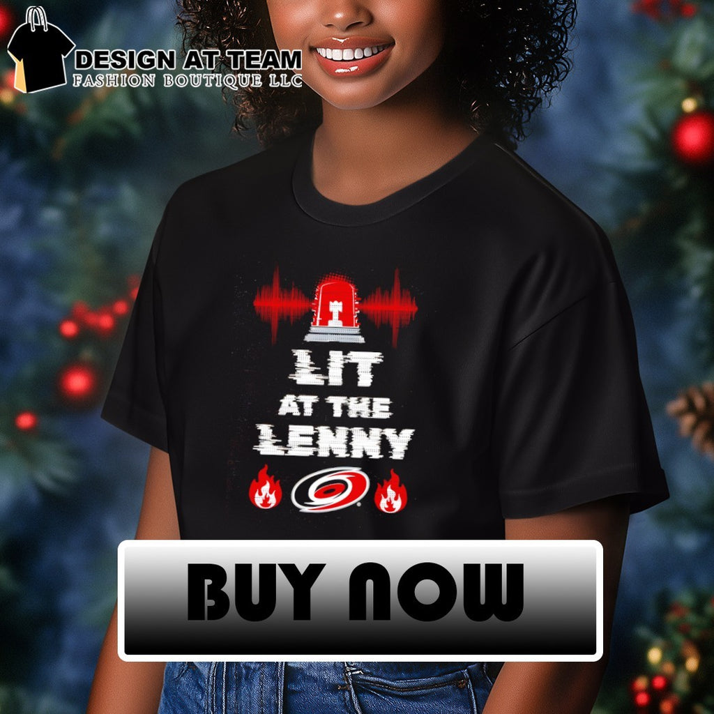 Carolina Hurricanes lit at the Lenny shirt