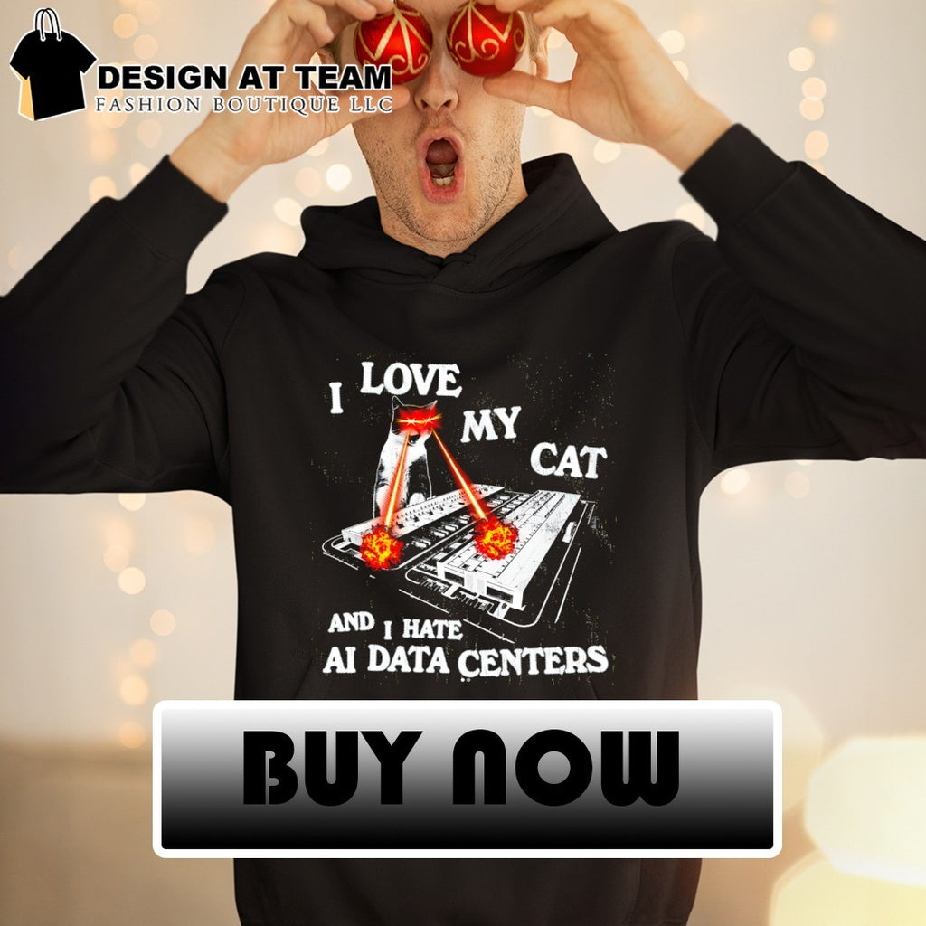 Cat laser eyes I love my cat and I hate AI data centers shirt