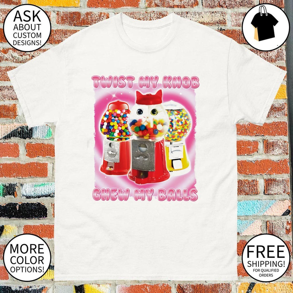 Cat twist my knob chew my balls meme shirt