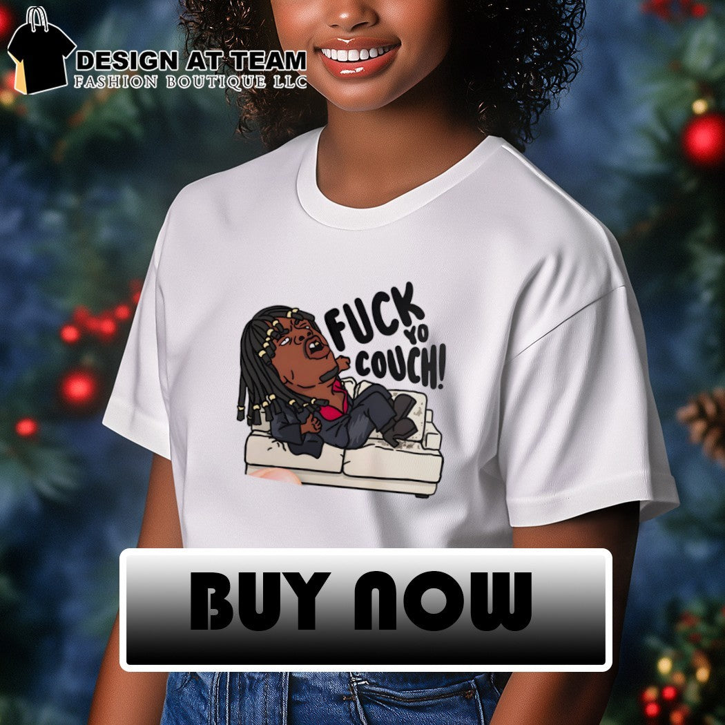 Chief Keef Fuck Yo Couch meme shirt