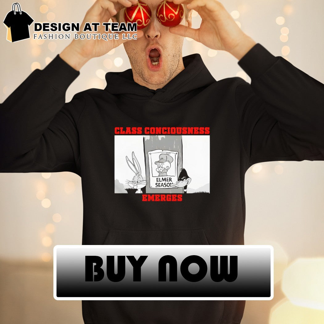 Class Conciousness Emerges Loony Toons shirt