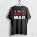 Classic Always Anti War
