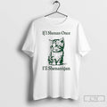 Classic Cat If I Shenan Once Ill Shenanigan St Patricks Day