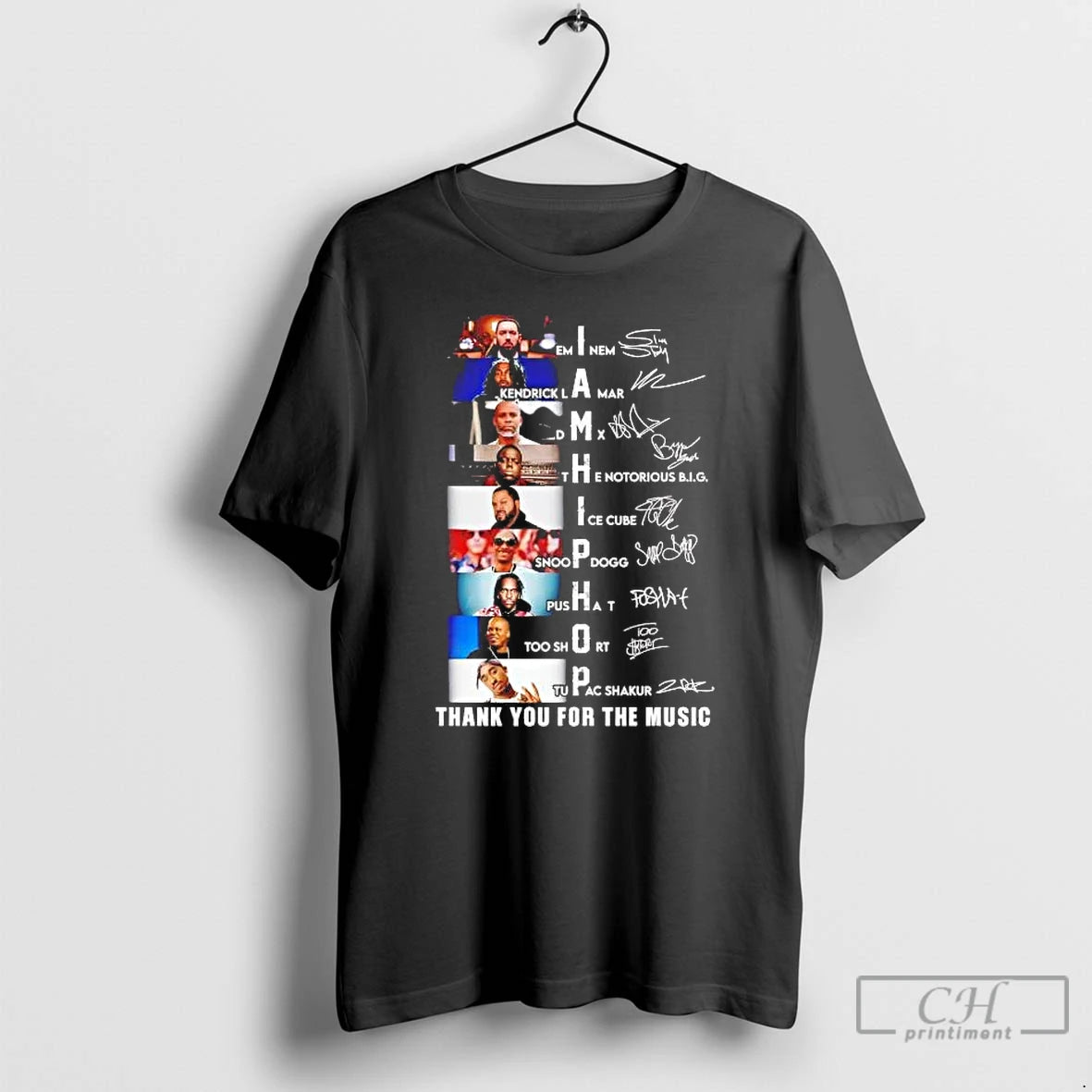 Classic I Am Hip Hop Thank You For The Music Names And Signatures T Shirts
