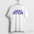 Classic Isreals Bitch Anti Trump