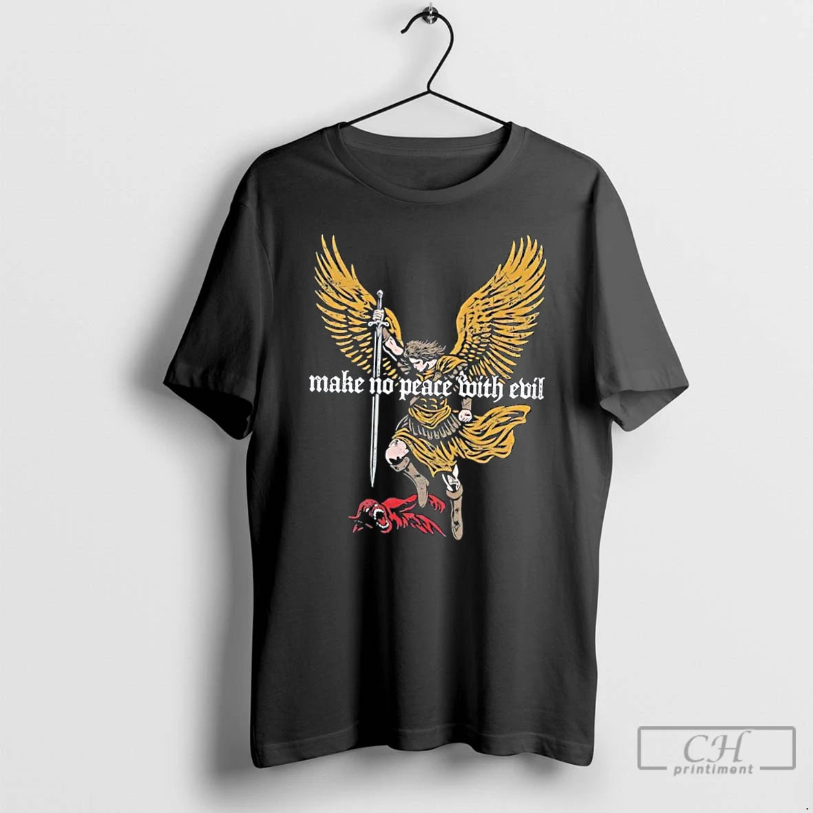 Classic Make No Peace With Evil Archangel Michael