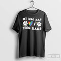 Classic My Dog Has Two Dads Rainbow Lgbt