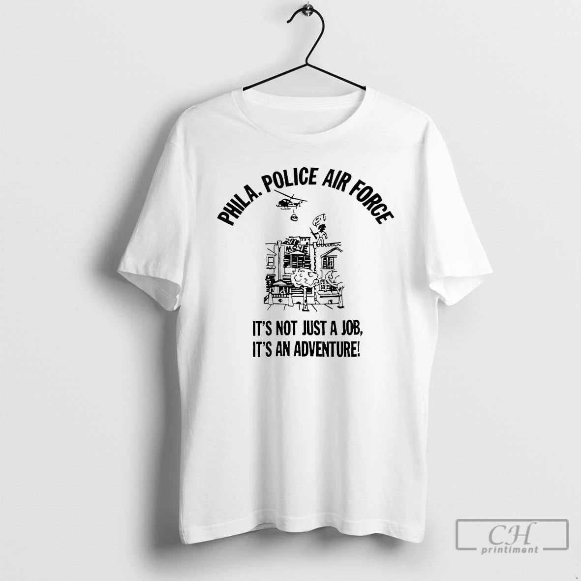 Classic Phila Police Air Force Its Not Just A Job Its An Adventure T Shirts