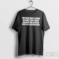 Classic The Iran War Is Going So Badly They Might Release The Epstein T Shirts