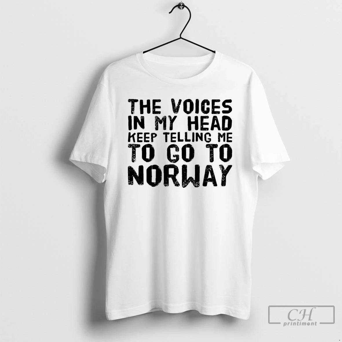 Classic The Voices In My Head Keep Telling Me To Go To Norway T Shirts