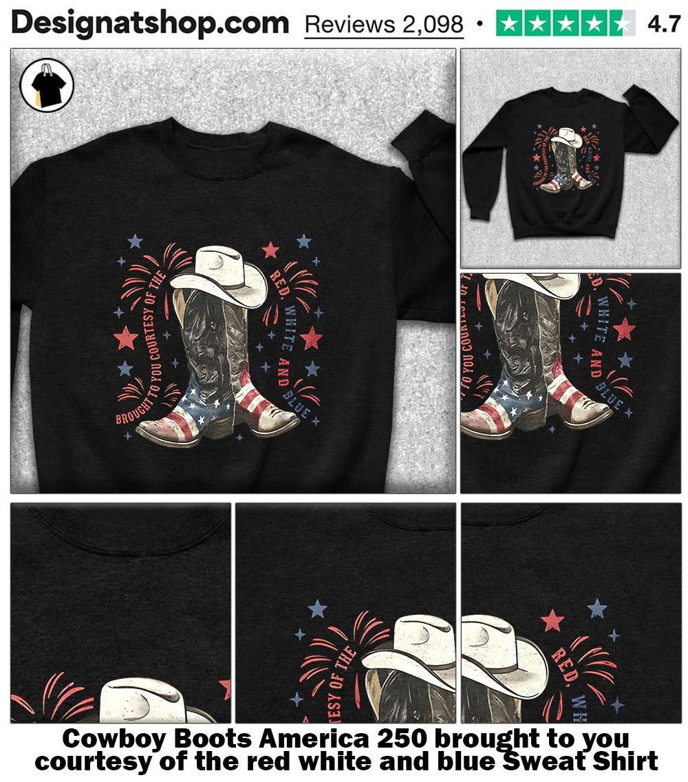 Cowboy Boots America 250 brought to you courtesy of the red white and blue shirt