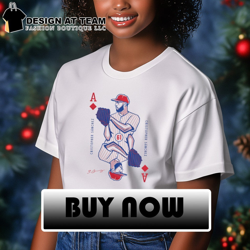 Cristopher Sanchez Philadelphia Phillies MLB Baseball Ace of Diamonds signature shirt