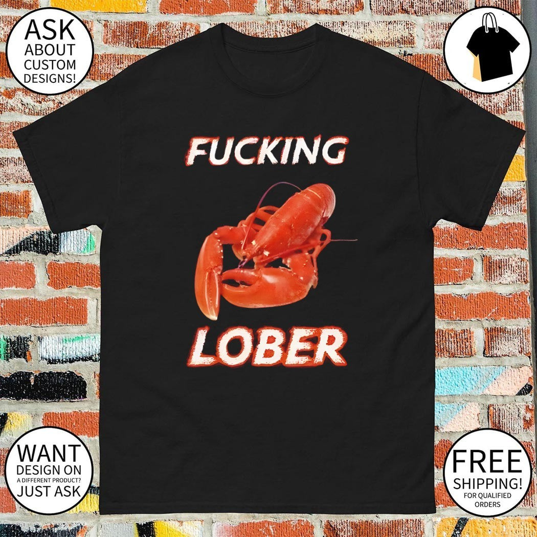 Crustacean animal seafood fucking lober shirt