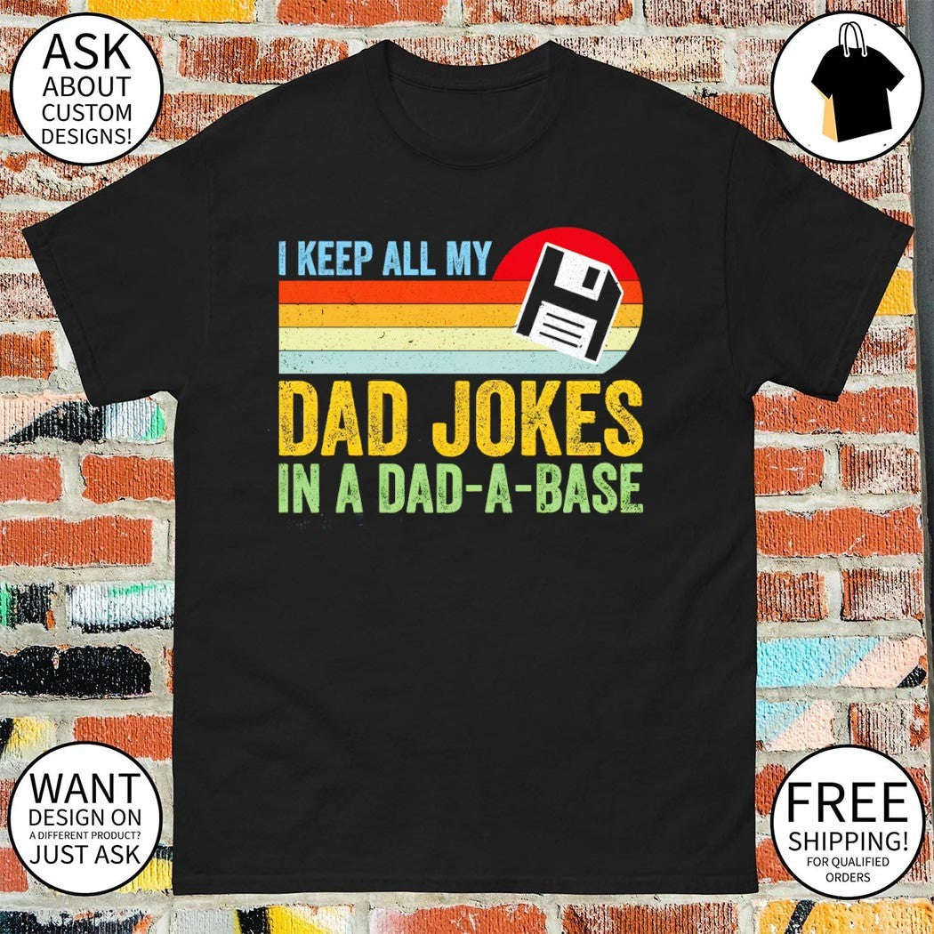 Dad Jokes in a Dad a Base Happy Father’s Day shirt