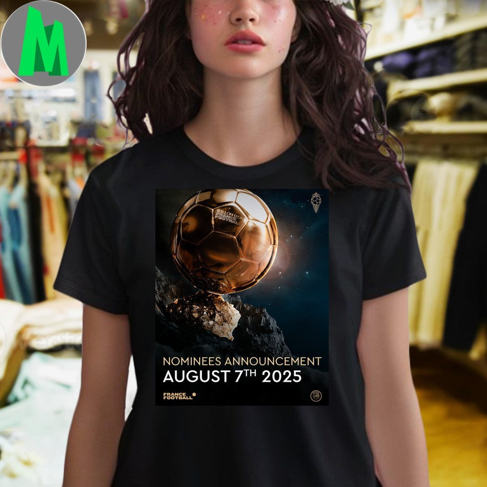 Design Ballon d’Or Nominees Announcement August 7 2025 Football Soccer Graphic T-Shirt