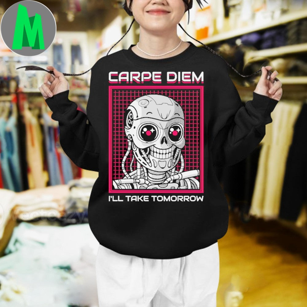 Design Carpe Diem I’ll Take Tomorrow Cute Robot Graphic T-Shirt