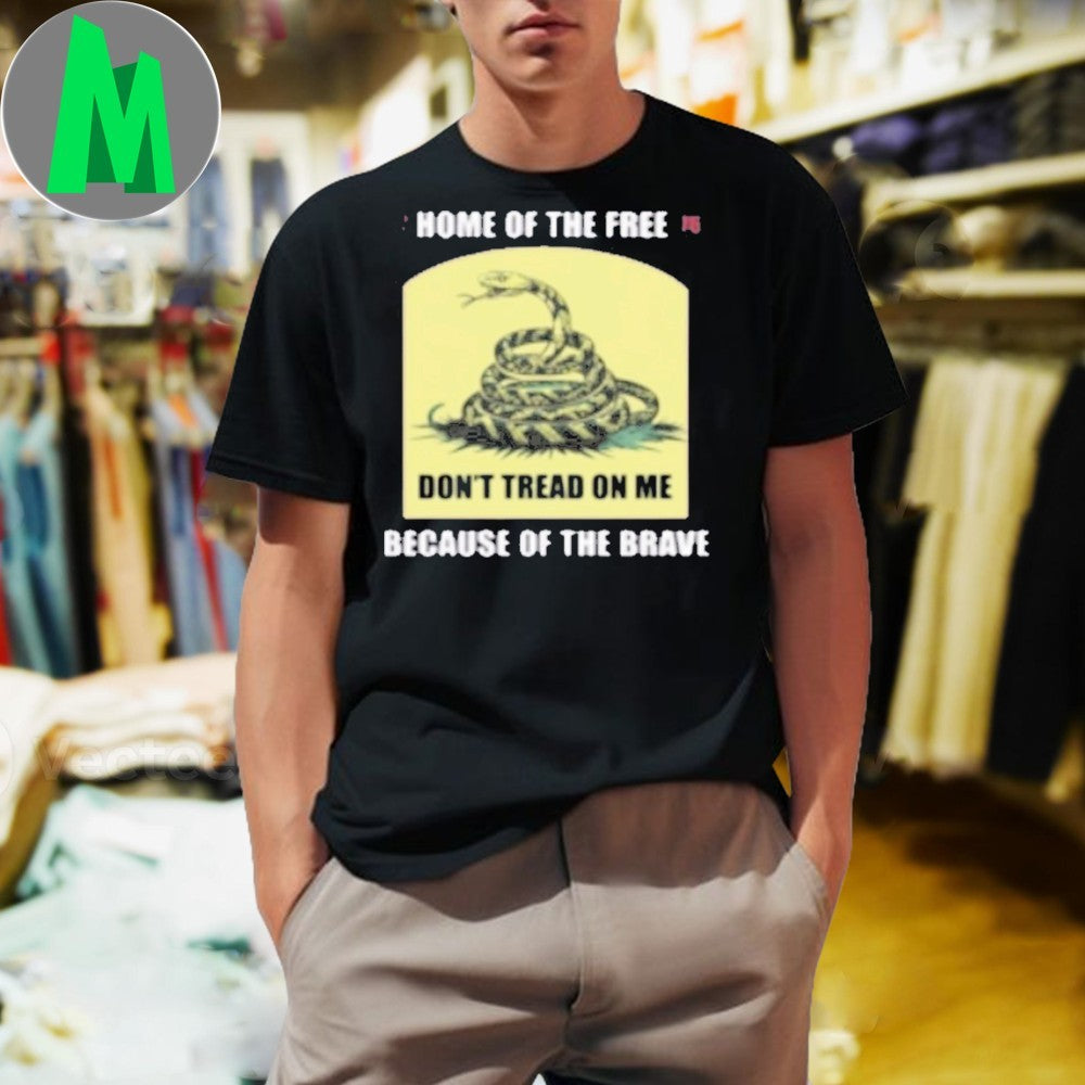 Design Dont Tread On Me 1776 Home Of Free Gadsden Flag Patriotic Shirt