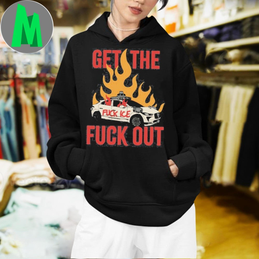 Design Get The Fuck Out Fuck ICE Anti-ICE Protest Graphic T-Shirt