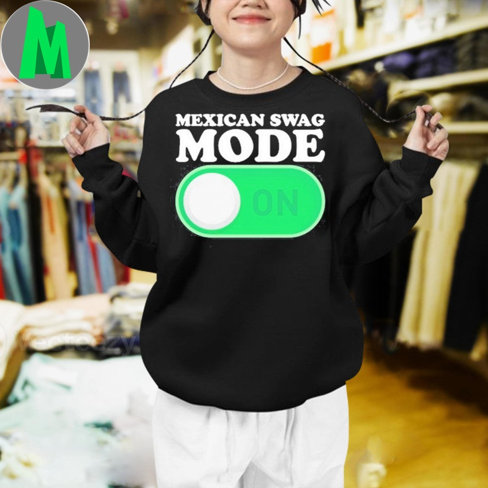 Design Mexican Swag Mode On Funny Graphic T-Shirt