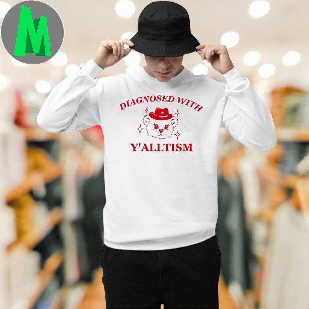 Design Noelle Wearing Cherrykitten Diagnosed With Y’alltism Y2k Shirt